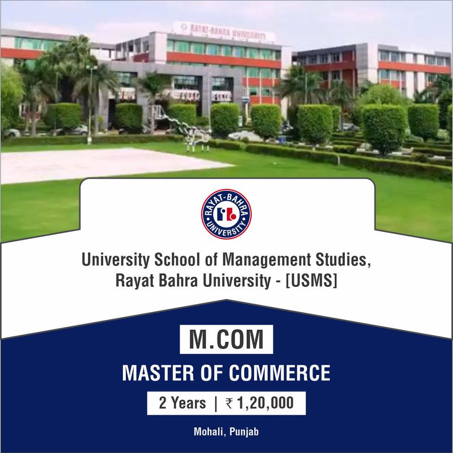 Master Of Commerce [M.Com] at University School of Management Studies, Rayat Bahara University, Mohali
